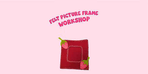 Felt picture frame workshop