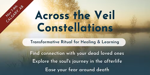 Across the Veil Constellations - Nov 7-9th, Calgary, AB