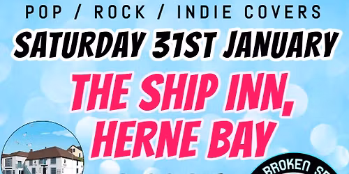 The Broken Seals at The Ship Inn, Herne Bay: Saturday 31st January 2026 - 9pm