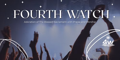 4th Watch @ Saint Anthony of Lisbon, Taunton, Ma