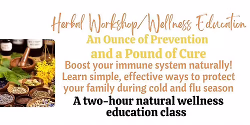 HERBAL WORKSHOP - Taught by Angela Kitchen - Owner of Holistic Mercantile in Centerville, TN