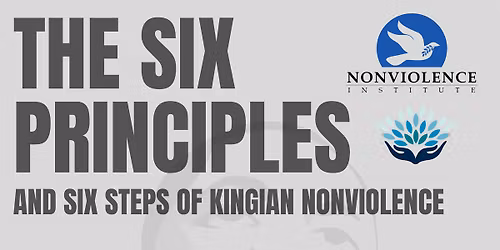 The Six Principles and Six Steps of Kingian Nonviolence  Workshop with NVI