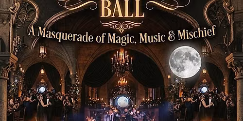 The Black Flame Ball: A Masquerade of Magic, Music & Mischief