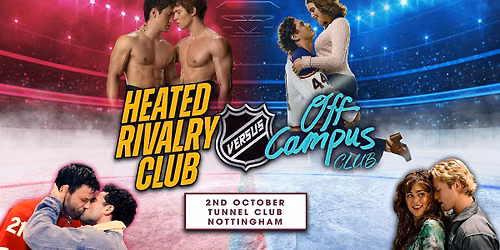 Off Campus VS Heated Rivalry (Nottingham)