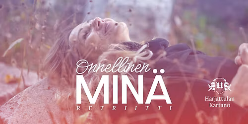 Onnellinen min\u00e4 -retriitti