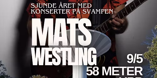 58 meter upp med Mats Westling & band (DSH5) Release-konsert!