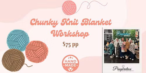Chunky Knit Blanket Workshop