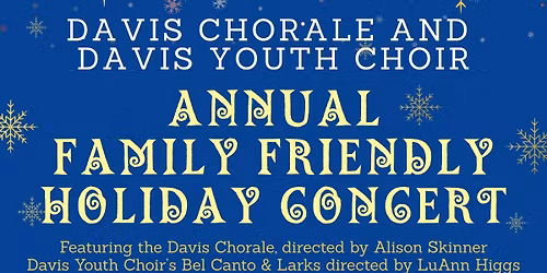 Annual Family Friendly Holiday Concert - Davis Chorale and Davis Youth Choir