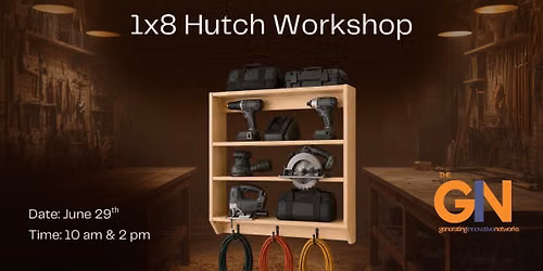 1x8 Hutch Workshop