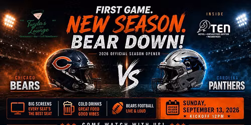 Chicago Bears Season Opener Watch Party Bears vs. Panthers at Twyla\u2019s Lounge Inside The Ten Hotel