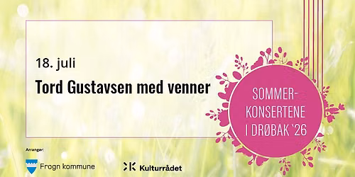 Sommerkonsertene i Dr\u00f8bak - Tord Gustavsen og Tore Brunborg