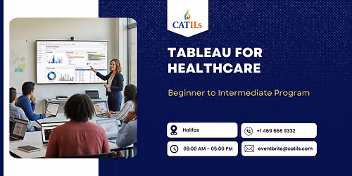 Tableau for Healthcare: Beginner to Intermediate Program, Halifax