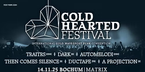 COLD HEARTED FESTIVAL 2025 \u2022 International Cold Wave \/\/ Post Punk Convention \u2022 BOCHUM