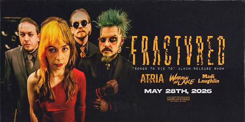FRACTVRED Album Release with Atria, Wabash & Lake, and Madi Laughlin