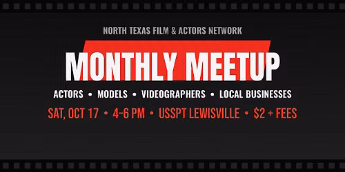 North Texas Film & Actors Network Monthly Meetup