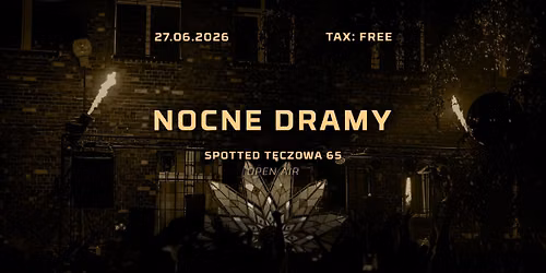 Nocne Dramy wracaj\u0105 na Nocny Targ T\u0119czowa \u2022 Tax FREE \u2022 Open Air