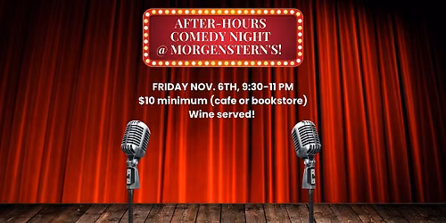 After Hours Comedy at Morgenstern Books