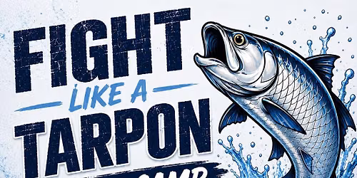 Fight Like A Tarpon Youth Camp