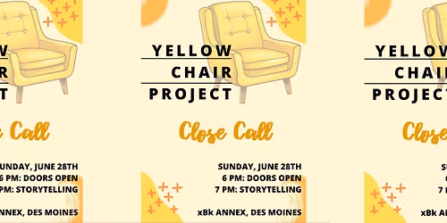 The Yellow Chair Project: Close Call - A Storytelling Event