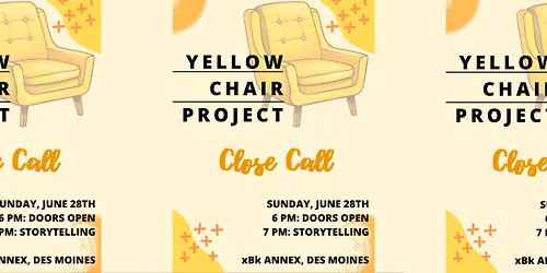 The Yellow Chair Project: Close Call - A Storytelling Event