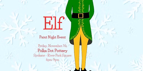 Elf Paint Night | November 7, 2025 | Downtown Spokane | River Park Square