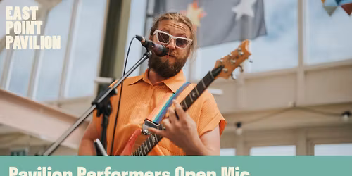 Pavilion Performers Open Mic