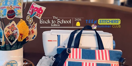 Teen Stitchers' Summer Club