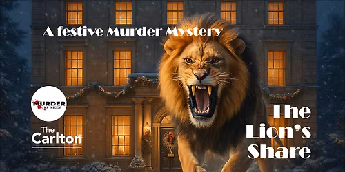 A Festive Murder Mystery - The Lions Share