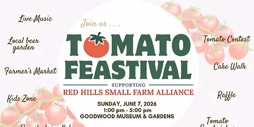 Tomato Feastival - Presented by the Red Hills Small Farm Alliance