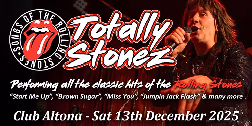 Totally Stonez - Live Show  $30 per person.  Book via the bar or on 9398 1407.  