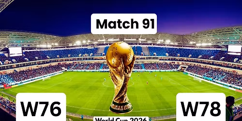 World Cup 26: Round of 16: W76 vs. W78 - Match 91