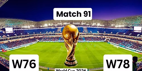 World Cup 26: Round of 16: W76 vs. W78 - Match 91