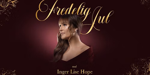 Fredelig Jul med Inger Lise Hope \/\/ Fosnav\u00e5g