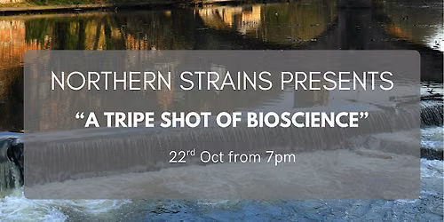 Northern Strains presents: The Biotech Triple Shot