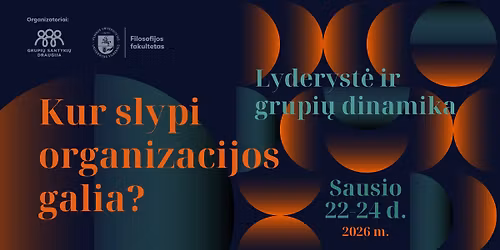 Kur slypi organizacijos galia? LYDERYST\u0116 ir GRUPI\u0172 DINAMIKA