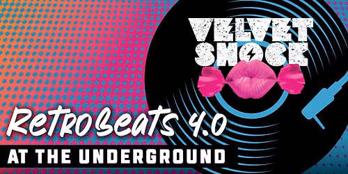 Retro Beats 4.0 at Lyrics Underground ft. Velvet Shock!