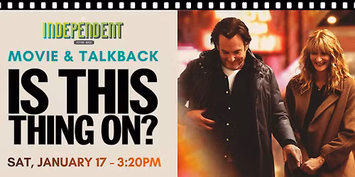 Is This Thing On? - Movie & Talkback