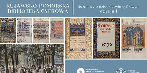 Kujawsko-Pomorska Biblioteka Cyfrowa. Rozmowy o dziedzictwie cyfrowym