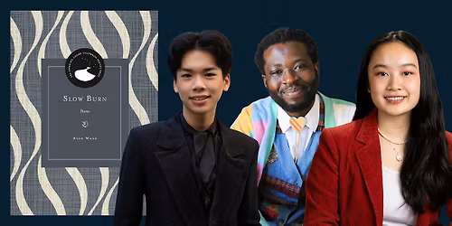 Book Launch: "Slow Burn" by National Youth Poet Laureate Evan Wang