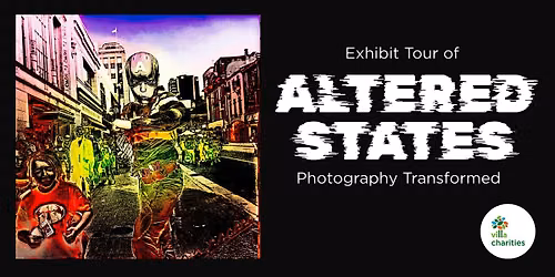 Exhibit Tour of \u201cAltered States: Photography Transformed\u201d