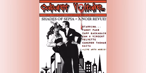 Cabaret Voltaire: Shades of Sepia - A Noir Revue