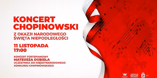 Koncert Chopinowski z okazji Narodowego \u015awi\u0119ta Niepodleg\u0142o\u015bci