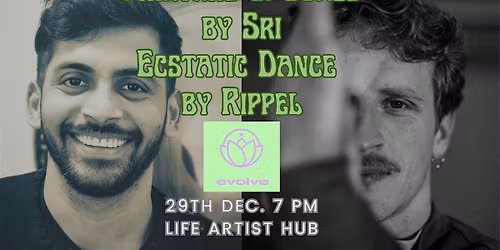 Evolve Special:Ecstatic Dance & Psychedelic Kirtan \/\/(Sri Apollo & Rippel)