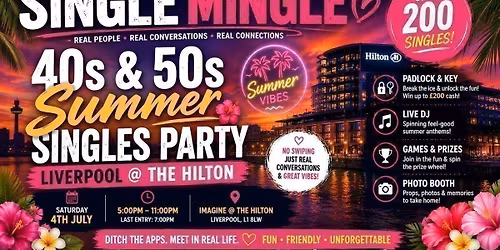 40s &amp; 50s Summer Singles Party \ud83c\udf34 Liverpool @ The Hilton | Up To 200 Singles!