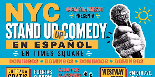 Sunday FREE Spanish Stand Up Show | Comedia en Espa\u00f1ol en Times Square