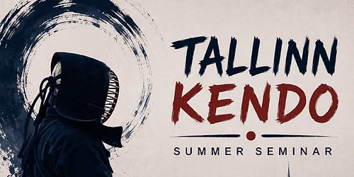 Tallinn Kendo Summer Seminar