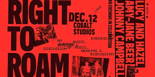 Celebrating Right to Roam w\/ Lucy & Hazel + Amy-Jane Beer + Johnny Campbell