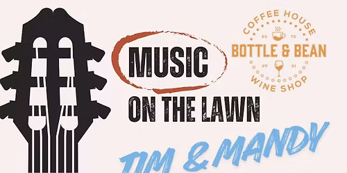 Tim & Mandy Duo at the Bottle & Bean, Downtown Ocotillo