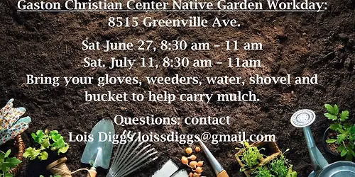 GCC (meeting location) Native Garden Workdays