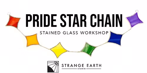 Pride Star Chain Stained Glass Workshop